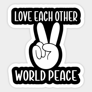 Love Each Other World Peace Sticker